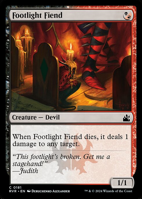 When Footlight Fiend dies, it deals 1 damage to any target.