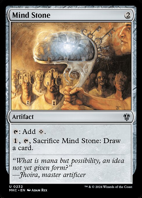 {T}: Add {C}.
{1}, {T}, Sacrifice Mind Stone: Draw a card.