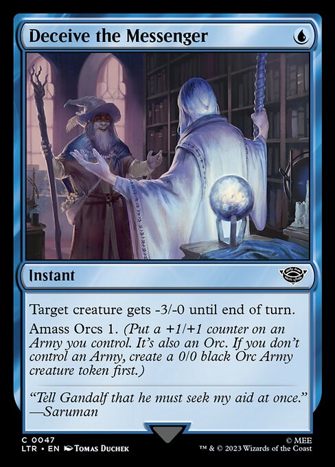 Target creature gets -3/-0 until end of turn.
Amass Orcs 1. (Put a +1/+1 counter on an Army you control. It's also an Orc. If you don't control an Army, create a 0/0 black Orc Army creature token first.)