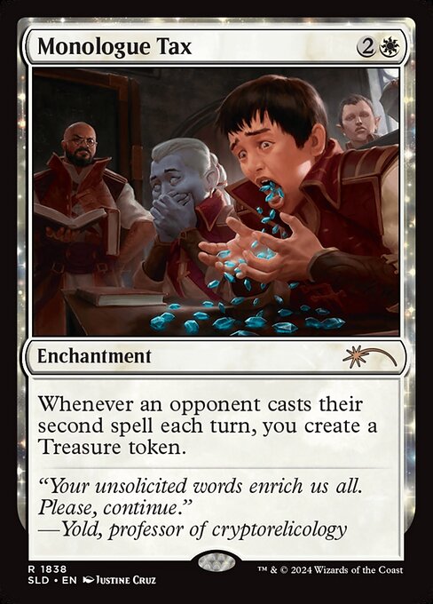 Whenever an opponent casts their second spell each turn, you create a Treasure token.