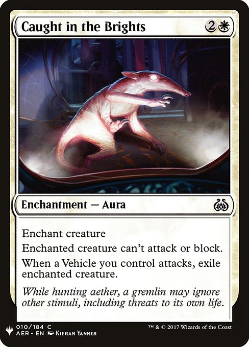 Enchant creature
Enchanted creature can't attack or block.
When a Vehicle you control attacks, exile enchanted creature.