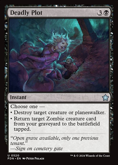 Choose one —
• Destroy target creature or planeswalker.
• Return target Zombie creature card from your graveyard to the battlefield tapped.