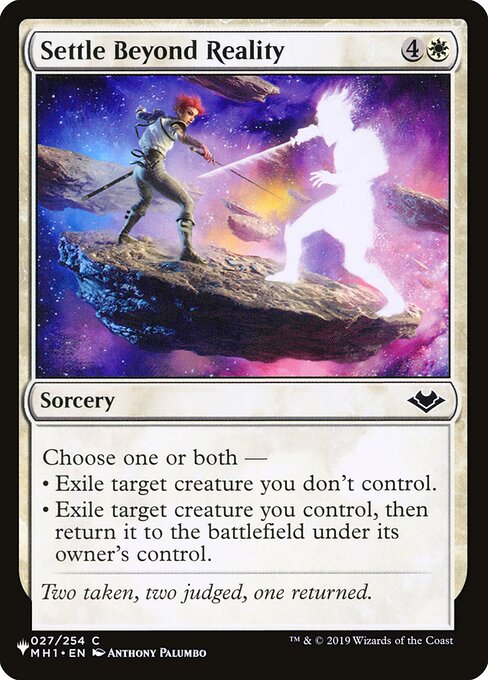 Choose one or both —
• Exile target creature you don't control.
• Exile target creature you control, then return it to the battlefield under its owner's control.