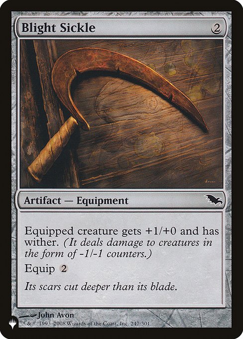 Equipped creature gets +1/+0 and has wither. (It deals damage to creatures in the form of -1/-1 counters.)
Equip {2}