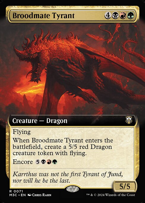 Flying
When Broodmate Tyrant enters, create a 5/5 red Dragon creature token with flying.
Encore {5}{B}{R}{G}