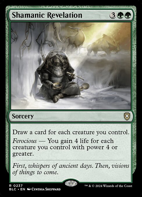 Draw a card for each creature you control.
Ferocious — You gain 4 life for each creature you control with power 4 or greater.