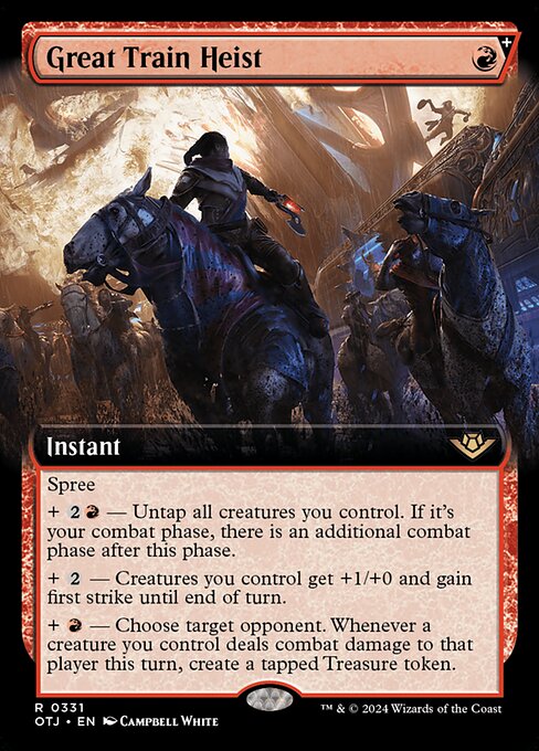 Spree (Choose one or more additional costs.)
+ {2}{R} — Untap all creatures you control. If it's your combat phase, there is an additional combat phase after this phase.
+ {2} — Creatures you control get +1/+0 and gain first strike until end of turn.
+ {R} — Choose target opponent. Whenever a creature you control deals combat damage to that player this turn, create a tapped Treasure token.