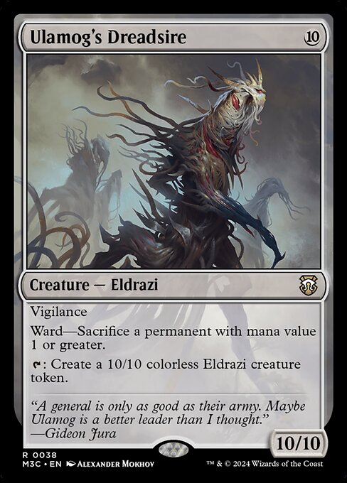 Vigilance
Ward—Sacrifice a permanent with mana value 1 or greater.
{T}: Create a 10/10 colorless Eldrazi creature token.