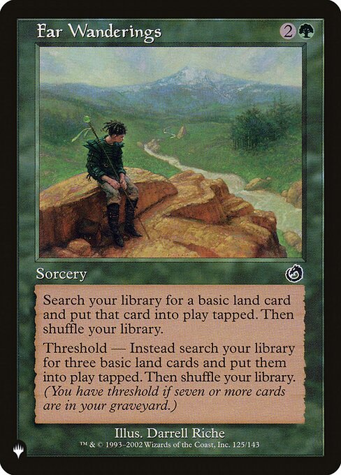Search your library for a basic land card, put that card onto the battlefield tapped, then shuffle.
Threshold — If seven or more cards are in your graveyard, instead search your library for up to three basic land cards, put them onto the battlefield tapped, then shuffle.