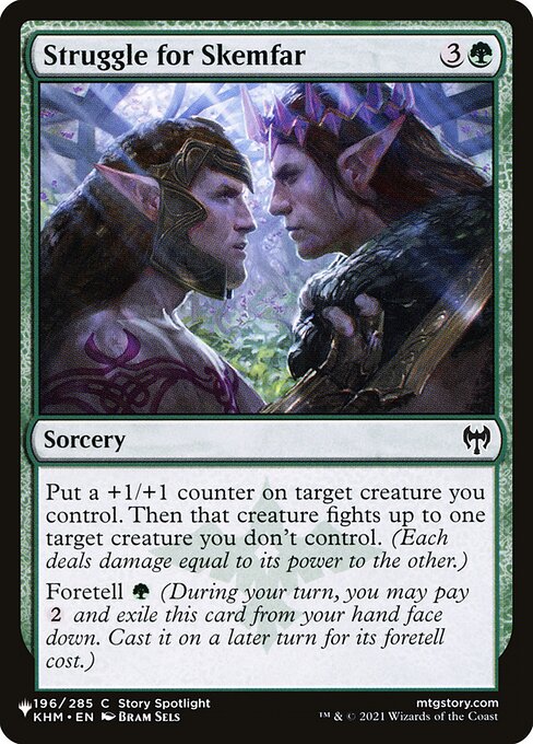 Put a +1/+1 counter on target creature you control. Then that creature fights up to one target creature you don't control. (Each deals damage equal to its power to the other.)
Foretell {G} (During your turn, you may pay {2} and exile this card from your hand face down. Cast it on a later turn for its foretell cost.)