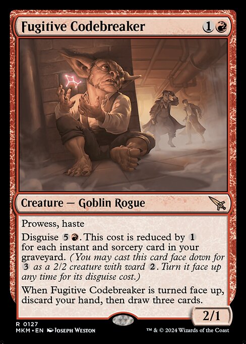 Prowess, haste
Disguise {5}{R}. This cost is reduced by {1} for each instant and sorcery card in your graveyard. (You may cast this card face down for {3} as a 2/2 creature with ward {2}. Turn it face up any time for its disguise cost.)
When Fugitive Codebreaker is turned face up, discard your hand, then draw three cards.