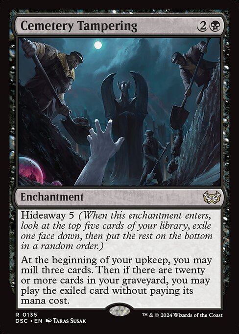 Hideaway 5 (When this enchantment enters, look at the top five cards of your library, exile one face down, then put the rest on the bottom in a random order.)
At the beginning of your upkeep, you may mill three cards. Then if there are twenty or more cards in your graveyard, you may play the exiled card without paying its mana cost.