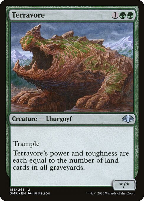 Trample
Terravore's power and toughness are each equal to the number of land cards in all graveyards.