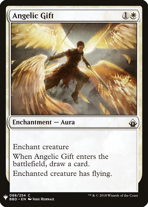 Enchant creature
When Angelic Gift enters, draw a card.
Enchanted creature has flying.