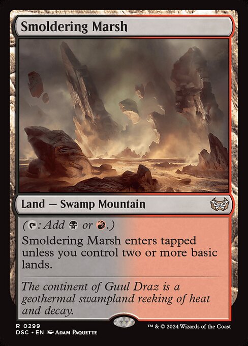 ({T}: Add {B} or {R}.)
Smoldering Marsh enters tapped unless you control two or more basic lands.