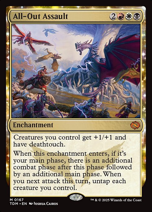 Creatures you control get +1/+1 and have deathtouch.
When this enchantment enters, if it's your main phase, there is an additional combat phase after this phase followed by an additional main phase. When you next attack this turn, untap each creature you control.