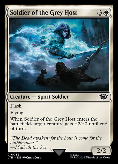 Flash
Flying
When Soldier of the Grey Host enters the battlefield, target creature gets +2/+0 until end of turn.