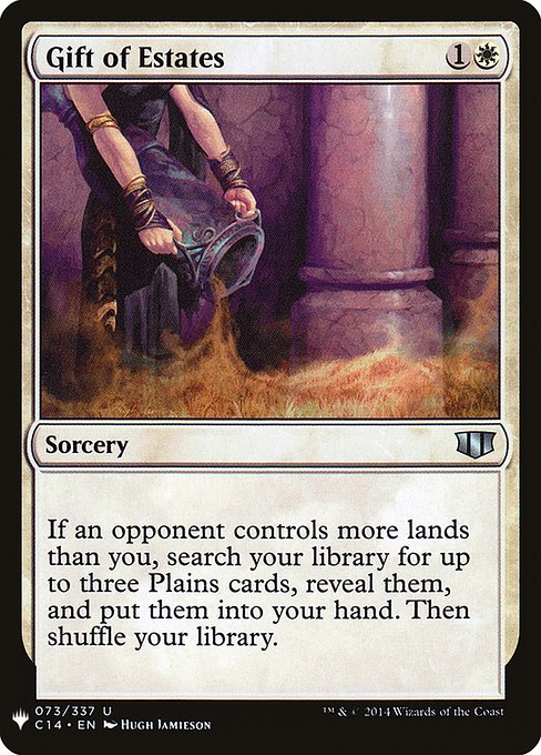 If an opponent controls more lands than you, search your library for up to three Plains cards, reveal them, put them into your hand, then shuffle.