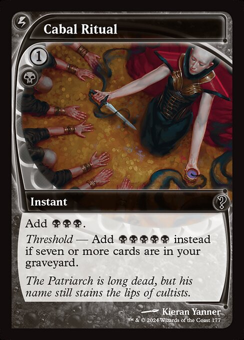 Add {B}{B}{B}.
Threshold — Add {B}{B}{B}{B}{B} instead if seven or more cards are in your graveyard.