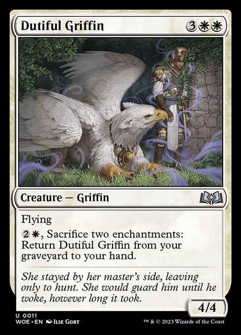 Flying
{2}{W}, Sacrifice two enchantments: Return Dutiful Griffin from your graveyard to your hand.