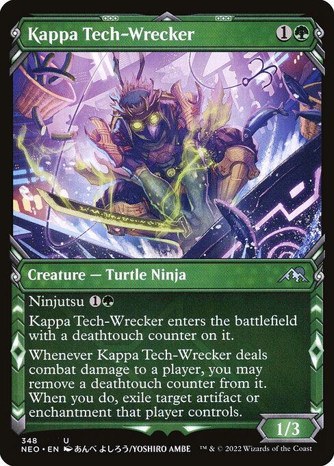 Ninjutsu {1}{G}
Kappa Tech-Wrecker enters the battlefield with a deathtouch counter on it.
Whenever Kappa Tech-Wrecker deals combat damage to a player, you may remove a deathtouch counter from it. When you do, exile target artifact or enchantment that player controls.