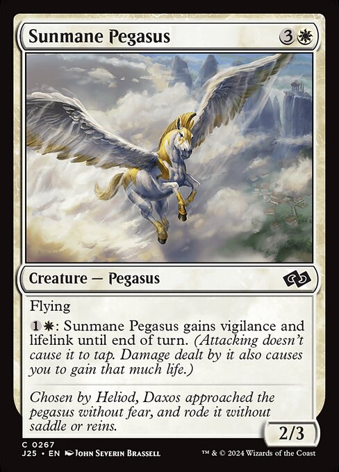 Flying
{1}{W}: Sunmane Pegasus gains vigilance and lifelink until end of turn. (Attacking doesn't cause it to tap. Damage dealt by it also causes you to gain that much life.)