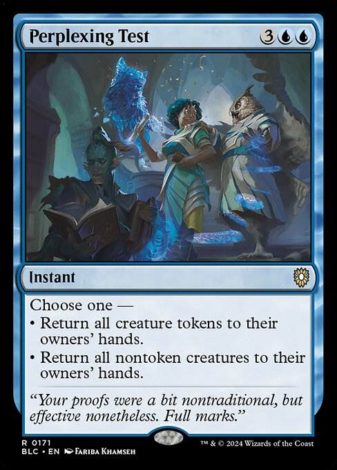 Choose one —
• Return all creature tokens to their owners' hands.
• Return all nontoken creatures to their owners' hands.