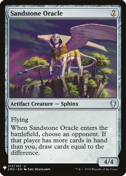 Flying
When Sandstone Oracle enters, choose an opponent. If that player has more cards in hand than you, draw cards equal to the difference.