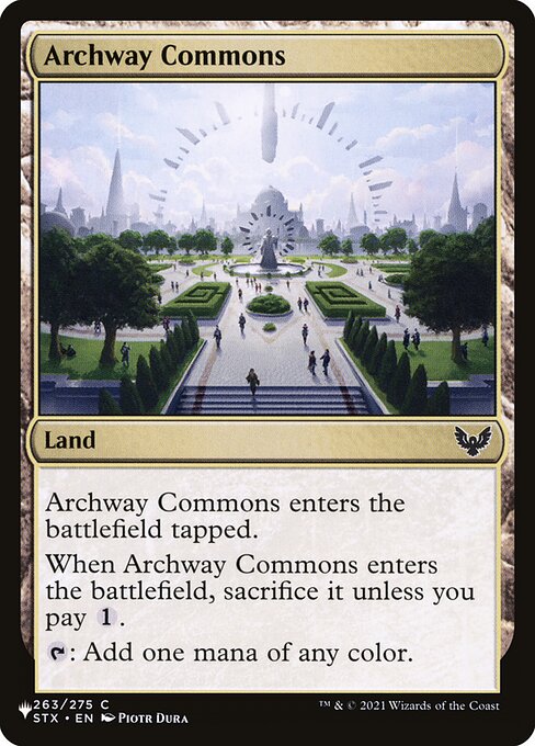 Archway Commons enters tapped.
When Archway Commons enters, sacrifice it unless you pay {1}.
{T}: Add one mana of any color.
