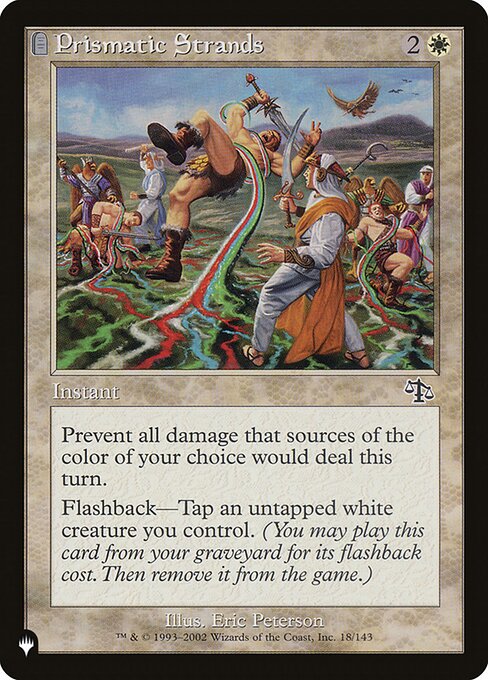 Prevent all damage that sources of the color of your choice would deal this turn.
Flashback—Tap an untapped white creature you control. (You may cast this card from your graveyard for its flashback cost. Then exile it.)