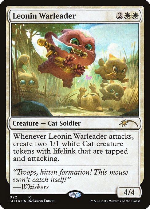 Whenever Leonin Warleader attacks, create two 1/1 white Cat creature tokens with lifelink that are tapped and attacking.