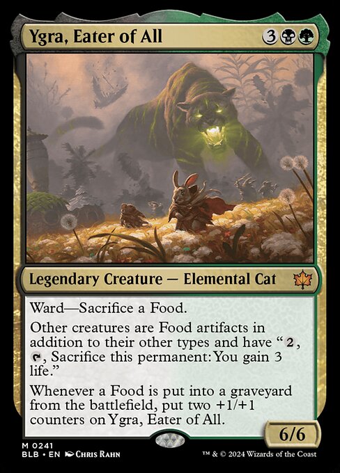 Ward—Sacrifice a Food.
Other creatures are Food artifacts in addition to their other types and have "{2}, {T}, Sacrifice this permanent: You gain 3 life."
Whenever a Food is put into a graveyard from the battlefield, put two +1/+1 counters on Ygra, Eater of All.