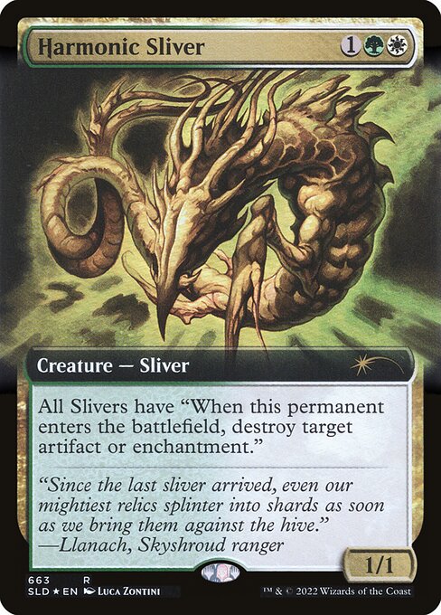 All Slivers have "When this permanent enters the battlefield, destroy target artifact or enchantment."