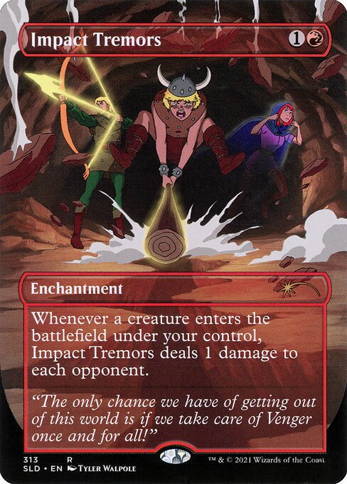 Whenever a creature enters the battlefield under your control, Impact Tremors deals 1 damage to each opponent.