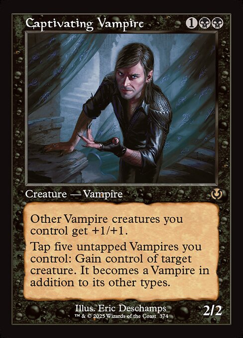 Other Vampire creatures you control get +1/+1.
Tap five untapped Vampires you control: Gain control of target creature. It becomes a Vampire in addition to its other types.