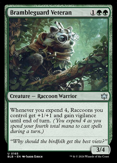 Whenever you expend 4, Raccoons you control get +1/+1 and gain vigilance until end of turn. (You expend 4 as you spend your fourth total mana to cast spells during a turn.)