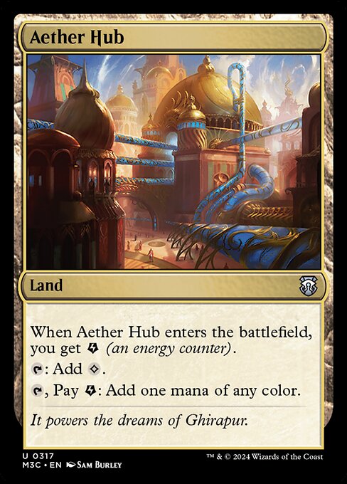 When Aether Hub enters, you get {E} (an energy counter).
{T}: Add {C}.
{T}, Pay {E}: Add one mana of any color.