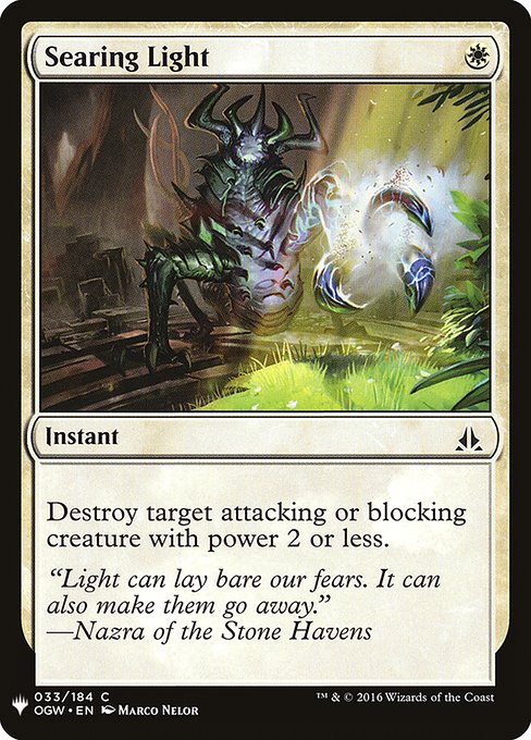 Destroy target attacking or blocking creature with power 2 or less.