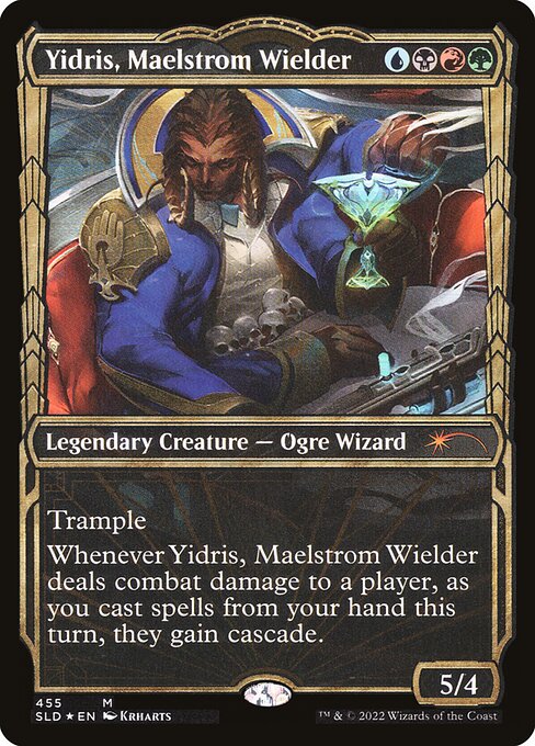 Trample
Whenever Yidris, Maelstrom Wielder deals combat damage to a player, as you cast spells from your hand this turn, they gain cascade. (When you cast the spell, exile cards from the top of your library until you exile a nonland card that costs less. You may cast it without paying its mana cost. Put the exiled cards on the bottom in a random order.)
