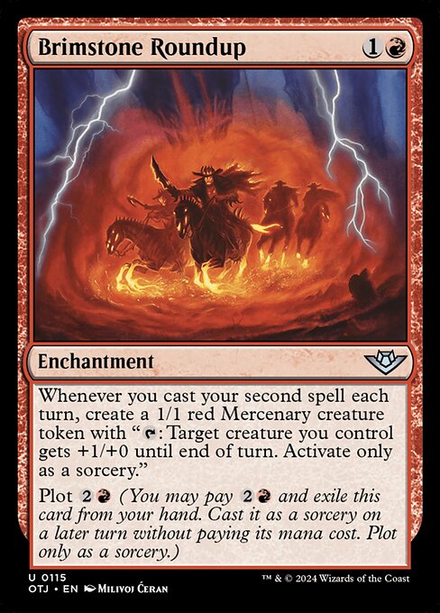 Whenever you cast your second spell each turn, create a 1/1 red Mercenary creature token with "{T}: Target creature you control gets +1/+0 until end of turn. Activate only as a sorcery."
Plot {2}{R} (You may pay {2}{R} and exile this card from your hand. Cast it as a sorcery on a later turn without paying its mana cost. Plot only as a sorcery.)