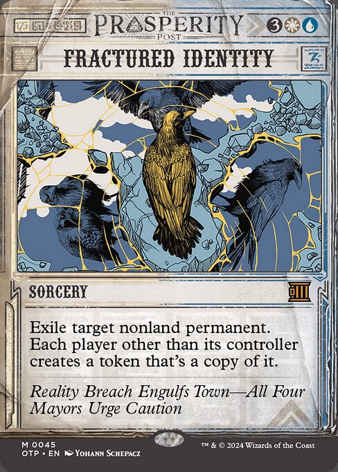 Exile target nonland permanent. Each player other than its controller creates a token that's a copy of it.