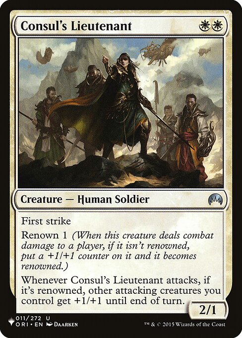 First strike
Renown 1 (When this creature deals combat damage to a player, if it isn't renowned, put a +1/+1 counter on it and it becomes renowned.)
Whenever Consul's Lieutenant attacks, if it's renowned, other attacking creatures you control get +1/+1 until end of turn.