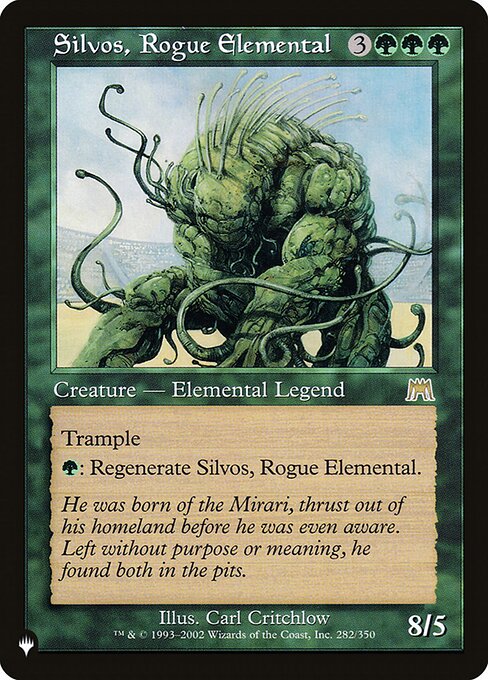 Trample
{G}: Regenerate Silvos, Rogue Elemental.