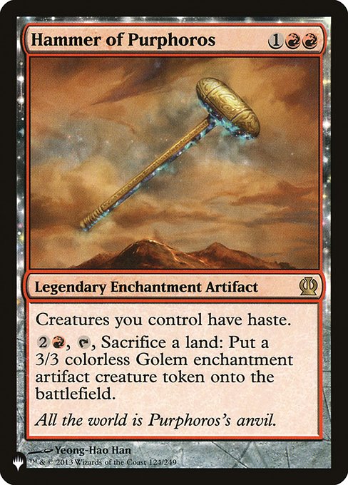 Creatures you control have haste.
{2}{R}, {T}, Sacrifice a land: Create a 3/3 colorless Golem enchantment artifact creature token.