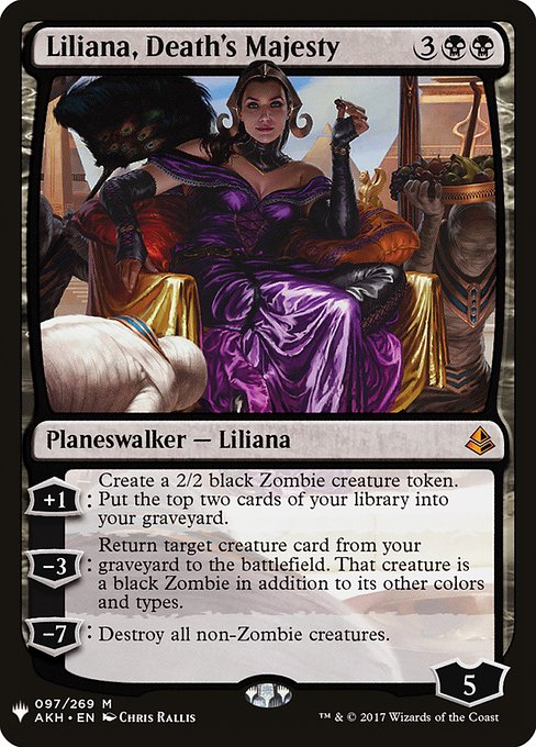 +1: Create a 2/2 black Zombie creature token. Mill two cards.
−3: Return target creature card from your graveyard to the battlefield. That creature is a black Zombie in addition to its other colors and types.
−7: Destroy all non-Zombie creatures.