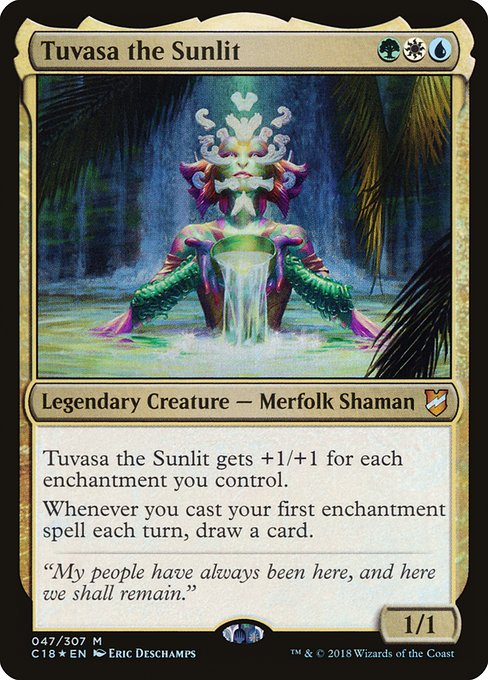 Tuvasa the Sunlit gets +1/+1 for each enchantment you control.
Whenever you cast your first enchantment spell each turn, draw a card.