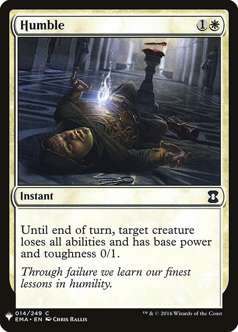 Until end of turn, target creature loses all abilities and has base power and toughness 0/1.