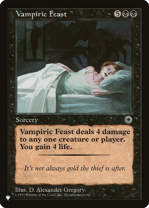 Vampiric Feast deals 4 damage to any target and you gain 4 life.