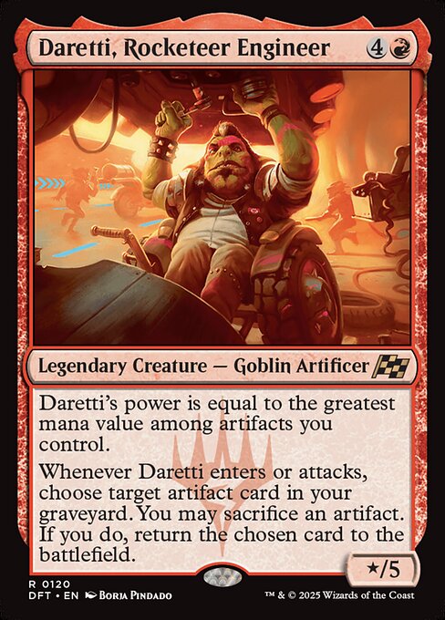 Daretti's power is equal to the greatest mana value among artifacts you control.
Whenever Daretti enters or attacks, choose target artifact card in your graveyard. You may sacrifice an artifact. If you do, return the chosen card to the battlefield.