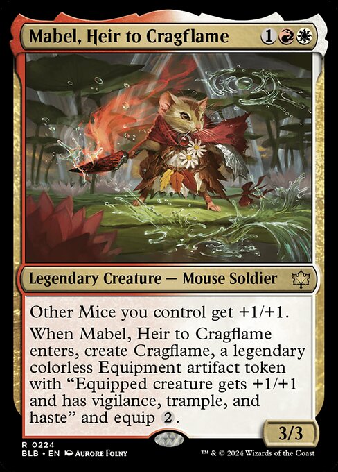 Other Mice you control get +1/+1.
When Mabel, Heir to Cragflame enters, create Cragflame, a legendary colorless Equipment artifact token with "Equipped creature gets +1/+1 and has vigilance, trample, and haste" and equip {2}.